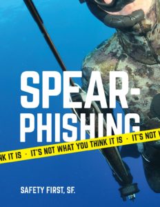 image of spear diver with the word spear phishing over it and banner that says it's not what you think
